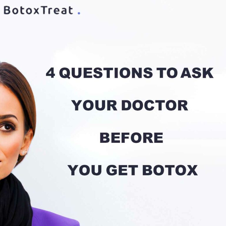 4 Questions To Ask Your Doctor before You Get Botox